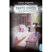 Tante Dimity und der Fluch der Witwe (Ein Wohlfühlkrimi mit Lori Shepherd, Band 22)