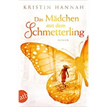 Das Mädchen mit dem Schmetterling: Wohin das Herz uns trägt