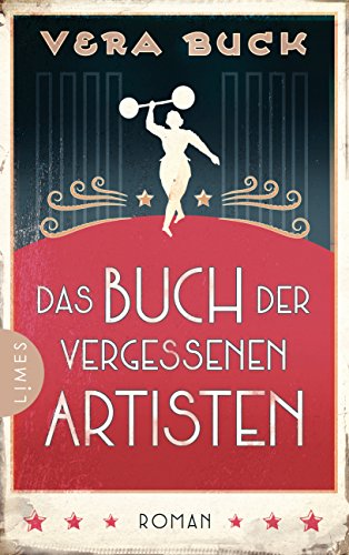 Das Buch der vergessenen Artisten: Roman von [Buck, Vera]