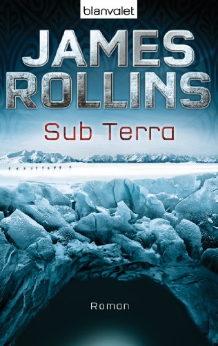 Sub Terra: Roman von [Rollins, James]